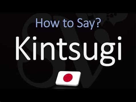 kintsugi pronounce in english.